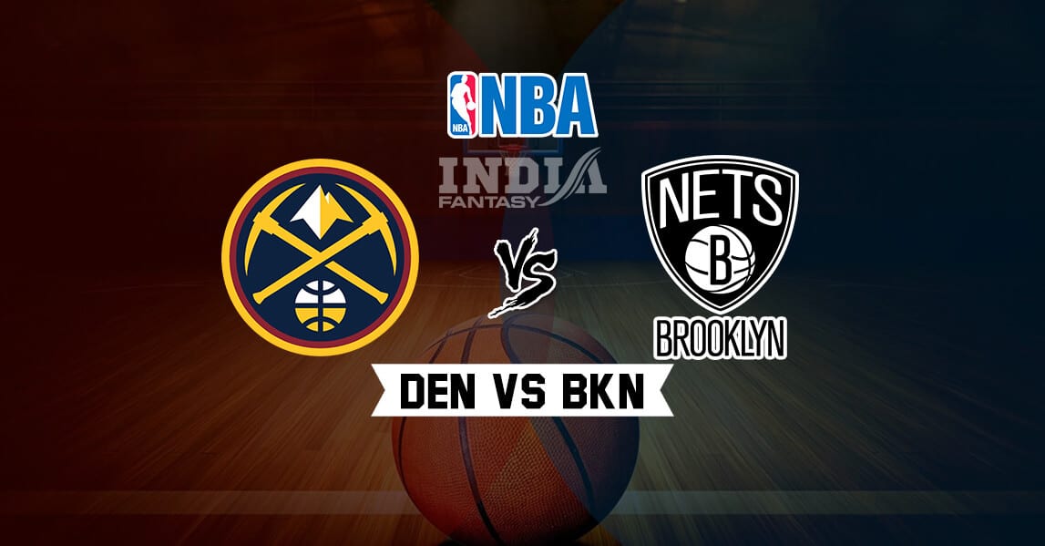 DEN VS BKN Dream11