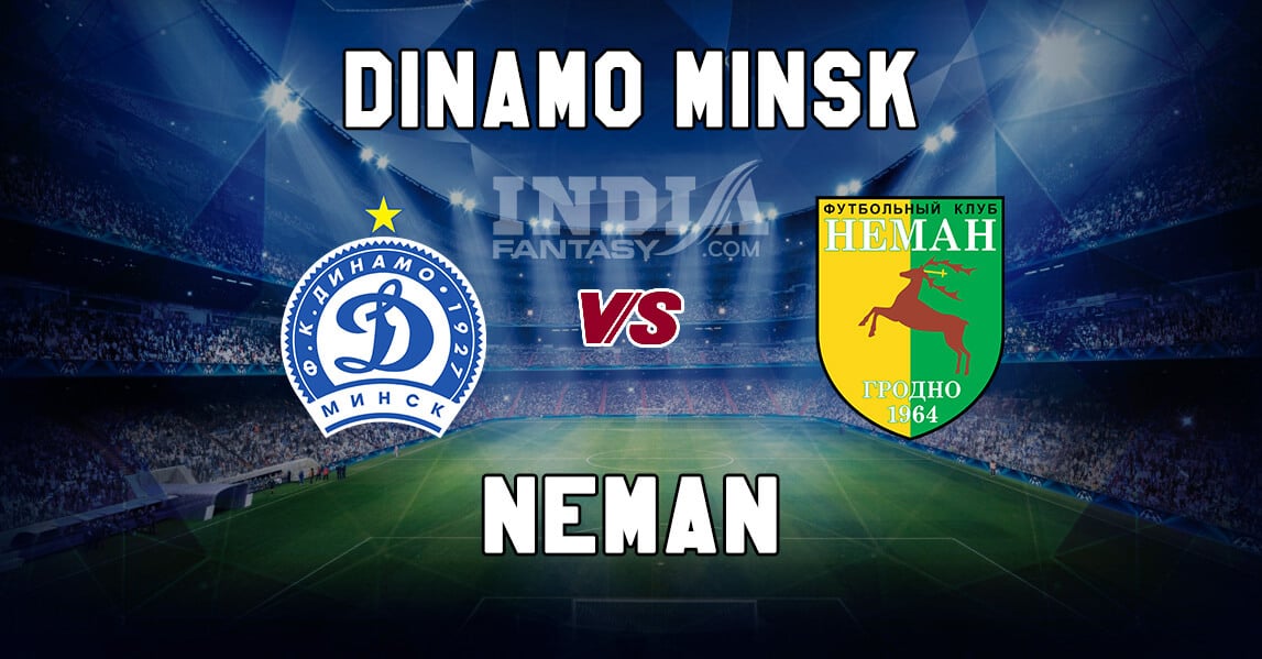 DIN vs NEM Dream11 Match Prediction | Belarus Premier League | Fantasy Football Preview & Line-ups