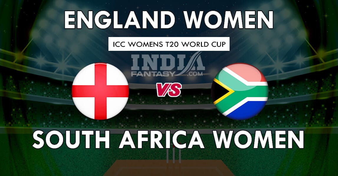 EN-W vs SA-W Dream11 Match Prediction | ICC Womens T20 World Cup | Team News