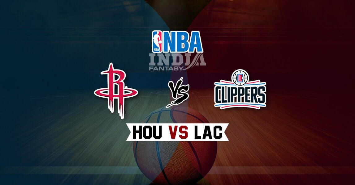 LAC vs HOU Dream11 Match Prediction – Fantasy NBA | Los Angeles Clippers vs Houston Rockets | December 20, 2019