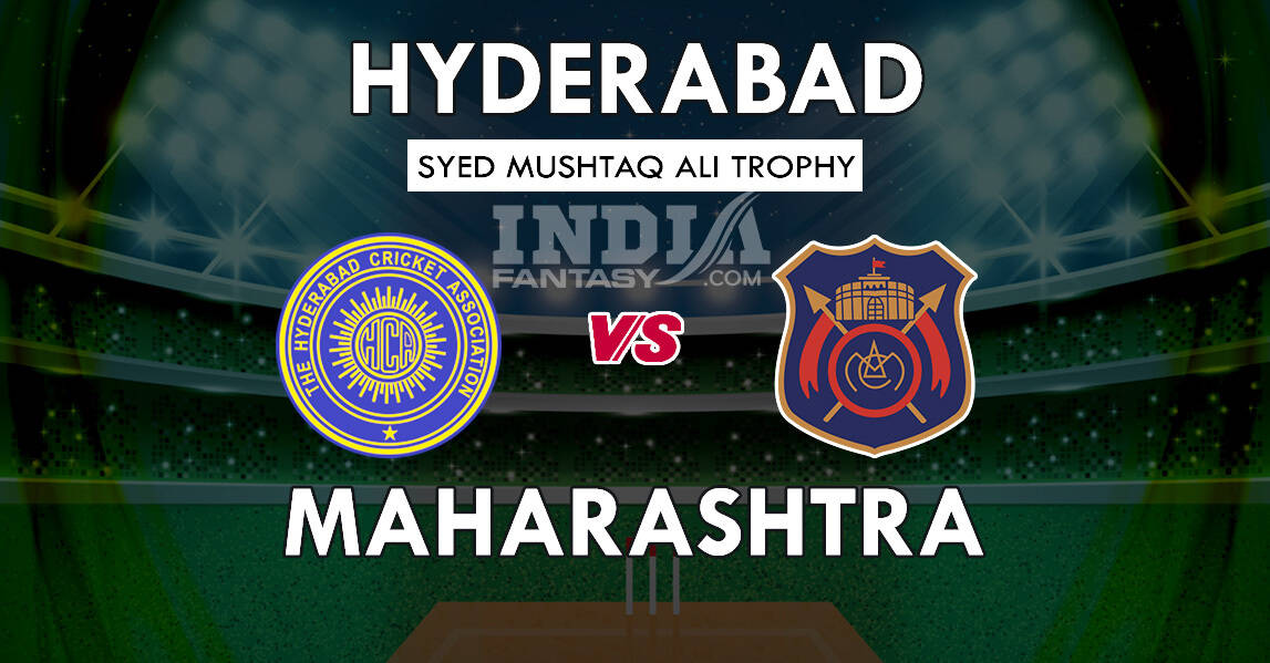 HYD vs MAH Dream11 Match Preview | Hyderabad vs Maharashtra | Syed Mushtaq Ali Trophy