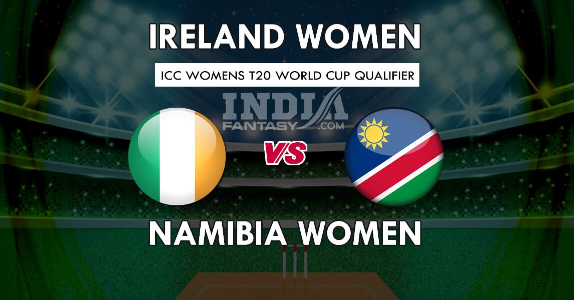 IR-W vs NAM-W Dream11 Match Prediction | ICC Women T20 World Cup Qualifier Playing11, Fantasy Team News