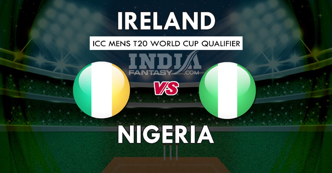 IRE vs NIG Dream11 Match Prediction| ICC Mens T20 World Cup Qualifier 2019| Team News, Fantasy Team