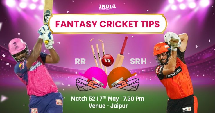 RR vs SRH Dream11 Prediction for Match 52 of IPL 2023