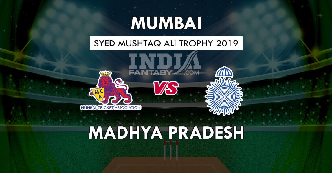 MUM vs MP Dream11 Match Prediction | Mumbai vs Madhya Pradesh | Syed Mushtaq Ali Trophy