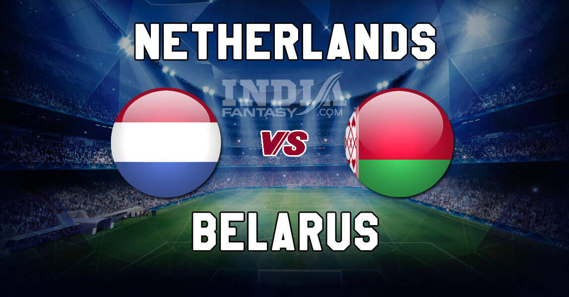 NED vs BLR Dream11 Match Prediction | European Qualifiers | Belarus vs Netherlands, Fantasy Team News