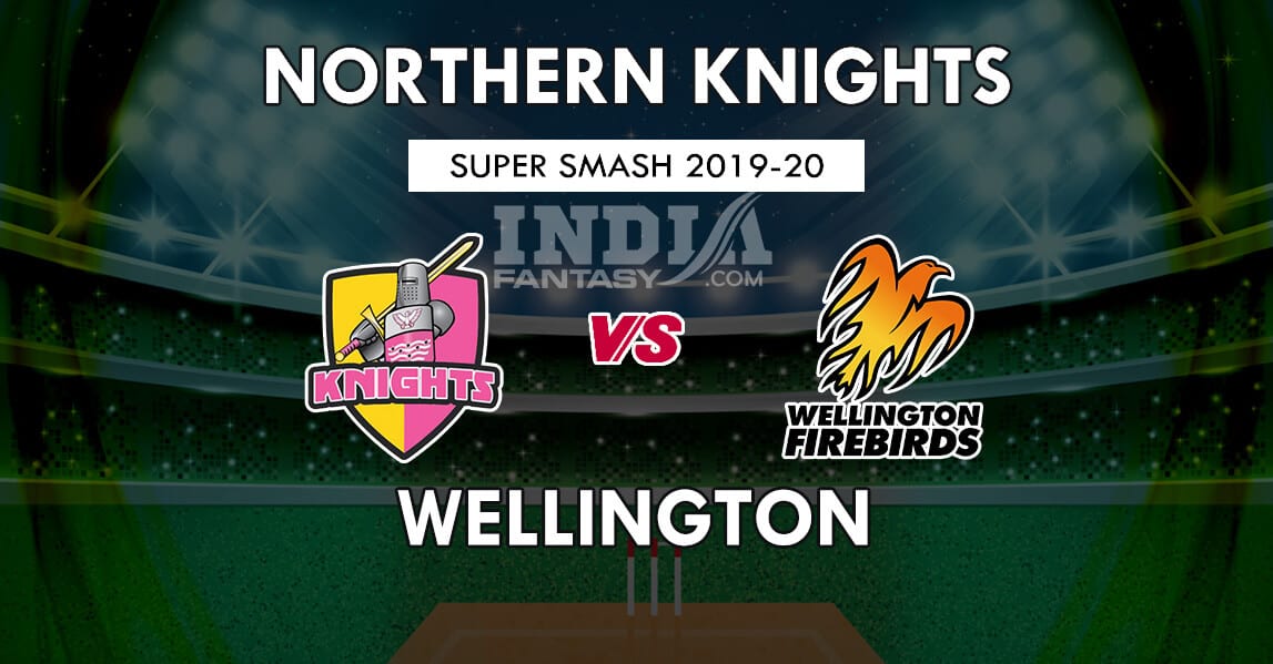 WEL vs NK Dream11 Match prediction | Super Smash 2019 | Team News