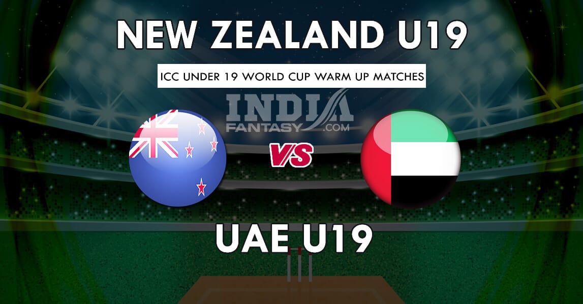 NZ-U19 VS UAE-U19 Dream11