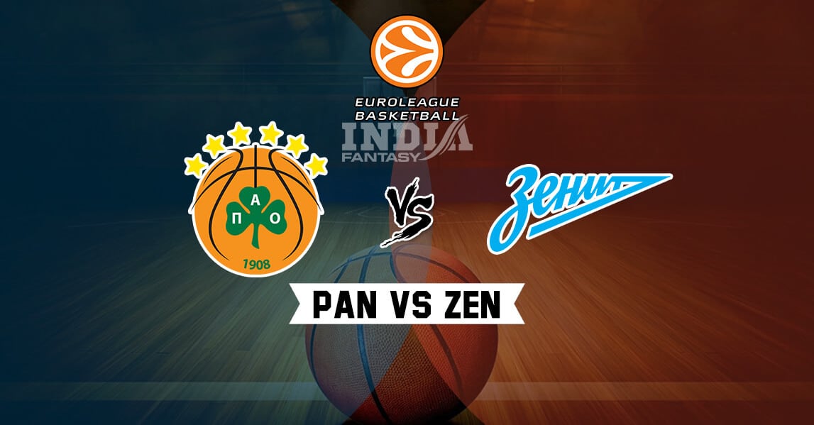 PAN vs ZEN Dream11 Match Prediction – Euro League | BC Zenit Saint Petersburg vs Panathinaikos BC | Fantasy Teams, Line-Ups
