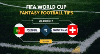 POR vs SUI Dream11 Prediction FIFA World Cup Match, Starting XI, Portugal vs Switzerland Dream11 Team and Fantasy Football Tips