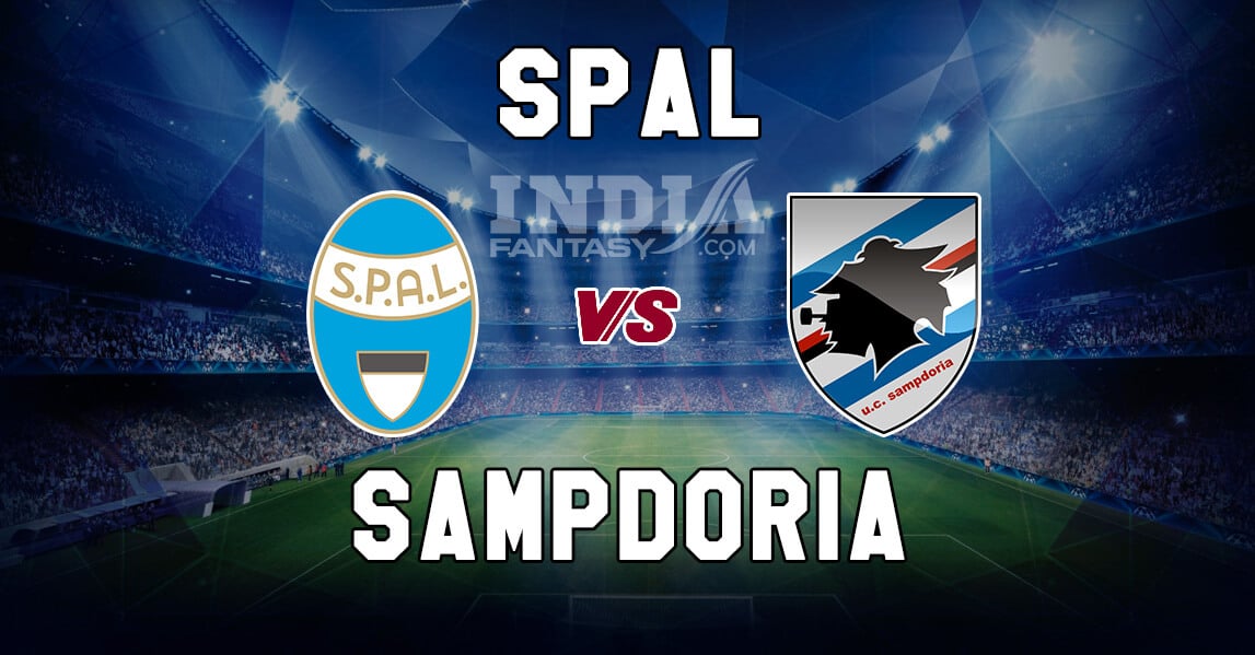 SPL vs SAM Dream11 Match Prediction | Serie A | SPAL vs Sampdoria, Fantasy Teams, Line-ups