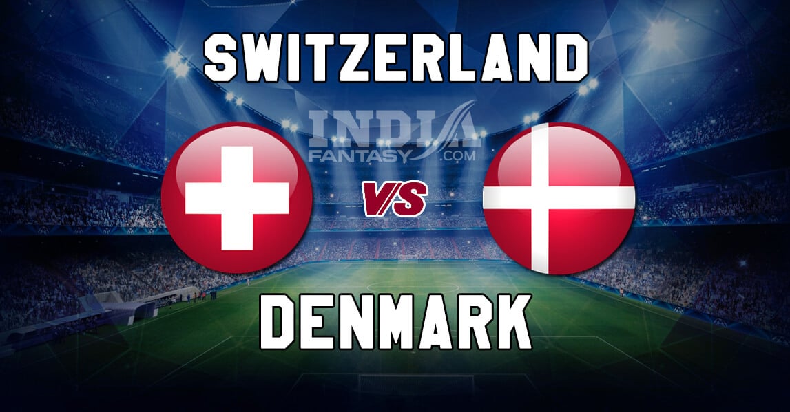 SUI vs DEN Dream11 Match Prediction | European Qualifiers | Denmark vs Switzerland, Fantasy Team News