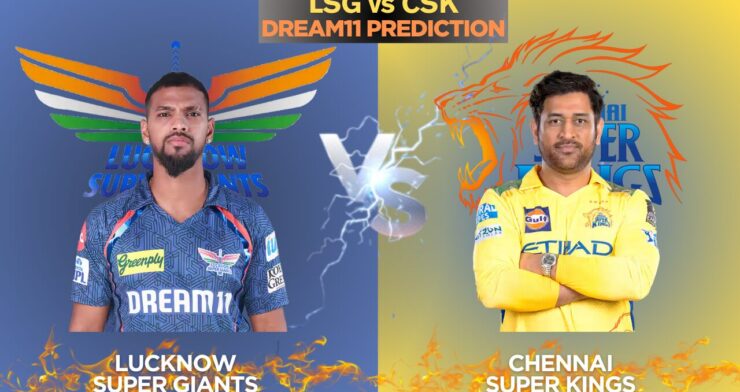 LSG vs CSK Dream11 Prediction